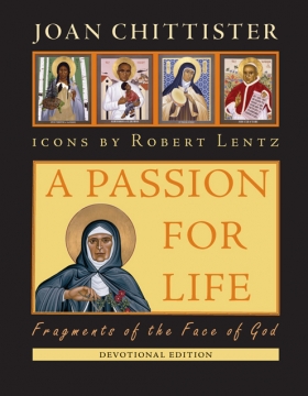 A Passion for Life by Joan Chittister