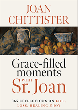 Grace-Filled Moments with Sr. Joan by Joan Chittister